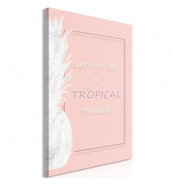 Canvas Print - Lets Get Lost in Tropical Paradise (1 Part) Vertical