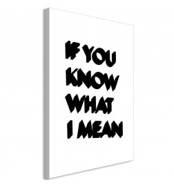 Canvas Print - If You Know What I Mean (1 Part) Vertical