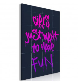 Schilderij - Girls Just Want to Have Fun (1 Part) Vertical
