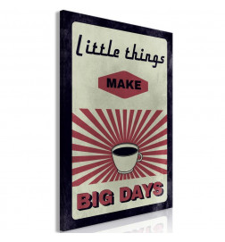 Seinapilt - Little Things Big Days (1 Part) Vertical