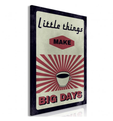 Schilderij - Little Things Big Days (1 Part) Vertical