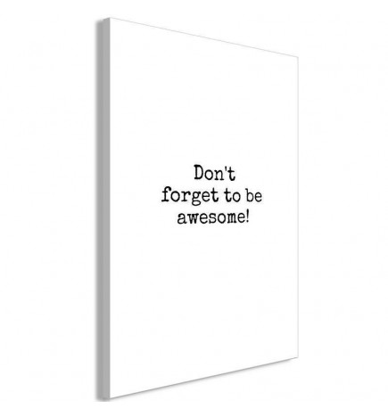Cuadro - Dont Forget to Be Awesome! (1 Part) Vertical