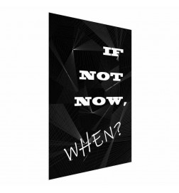 Plakatas - If Not Now, When?