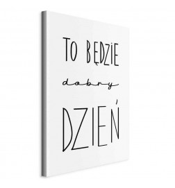 Schilderij - Art of Words (1-part) - Inspirational Black Text on White