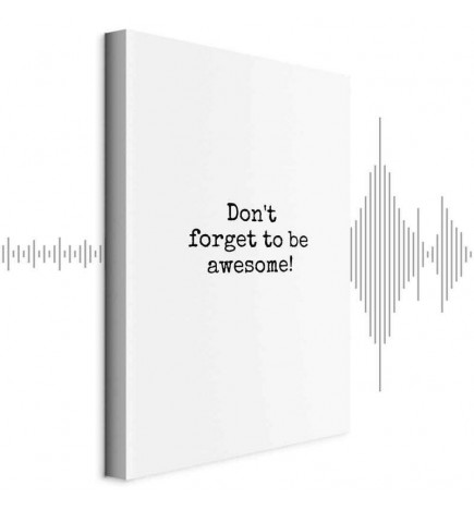 Seinapilt - Dont Forget to Be Awesome! (1 Part) Vertical