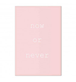 Quadro - Now or Never (1 Part) Vertical
