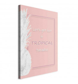 Cuadro - Lets Get Lost in Tropical Paradise (1 Part) Vertical