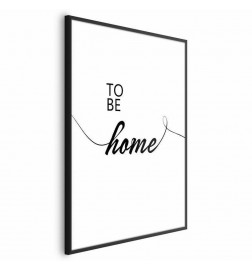 Plakatas - To Be Home