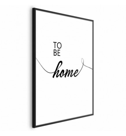 Juliste - To Be Home