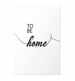 Plakat - To Be Home