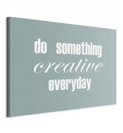 Glezna - Do Something Creative Everyday (1 Part) Wide