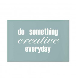 Paveikslas - Do Something Creative Everyday (1 Part) Wide