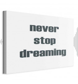 Seinapilt - Never Stop Dreaming (1 Part) Wide
