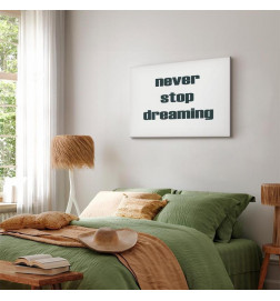 Schilderij - Never Stop Dreaming (1 Part) Wide