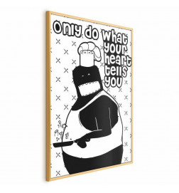 Pôster - Only Do What Your Heart Tells You