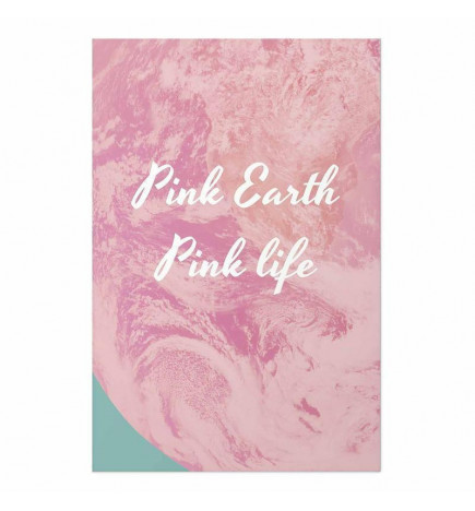 Plakat - Pink Earth, Pink Life