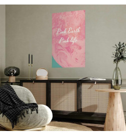 Plakatas - Pink Earth, Pink Life