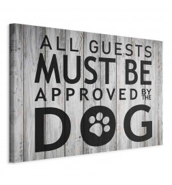 Seinapilt - All Guests Must Be Approved by the Dog (1 Part) Wide