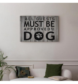 Tablou - All Guests Must Be Approved by the Dog (1 Part) Wide