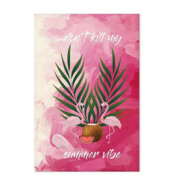 Schilderij - Dont Kill My Summer Vibe (1 Part) Vertical