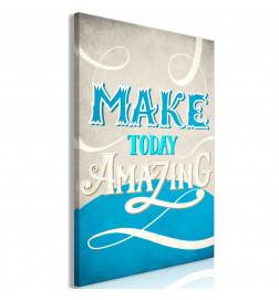Wandbild - Make Today Amazing (1 Part) Vertical