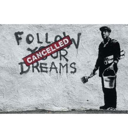Fototapeet - Dreams Cancelled (Banksy)