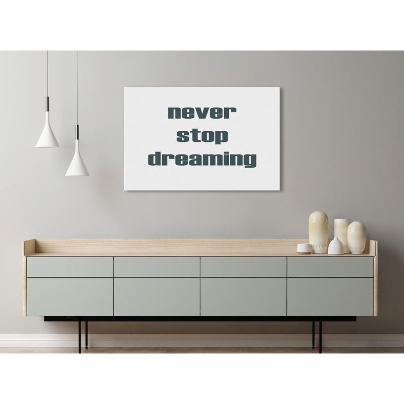 31,90 € Schilderij - Never Stop Dreaming (1 Part) Wide